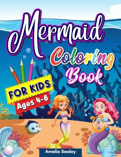 Cover image for Mermaid Coloring Book for Kids: Mermaid Coloring Pages, Cute Sea Creatures Coloring Book for Kids, Relaxing Mermaid Designs