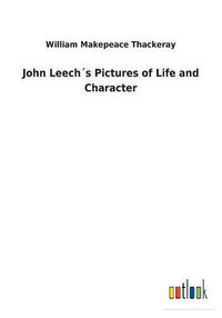 Cover image for John Leechs Pictures of Life and Character