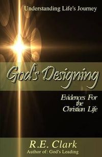 Cover image for God's Designing: 6 Evidences for the Christian Life