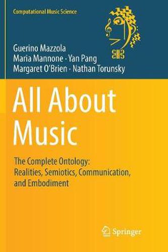 Cover image for All About Music: The Complete Ontology: Realities, Semiotics, Communication, and Embodiment