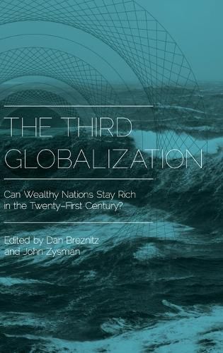 Cover image for The Third Globalization: Can Wealthy Nations Stay Rich in the Twenty-First Century?