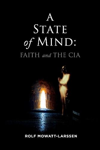 Cover image for A State of Mind: Faith and the CIA