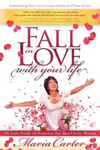 Cover image for Fall in Love With Your Life: 365 Love Notes to Romance the Self-Critic Within