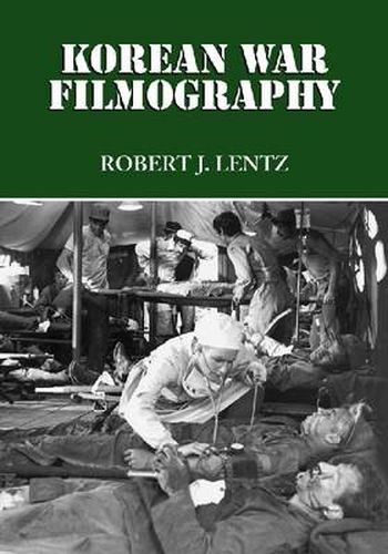 Cover image for Korean War Filmography: 91 English Language Features Through 2000