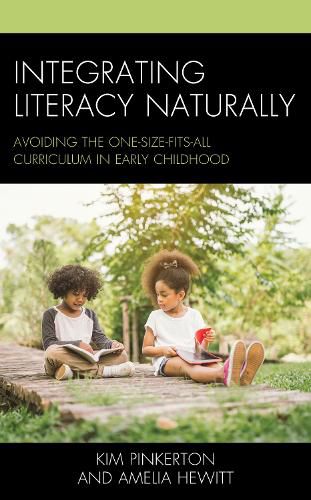 Cover image for Integrating Literacy Naturally: Avoiding the One-Size-Fits-All Curriculum in Early Childhood