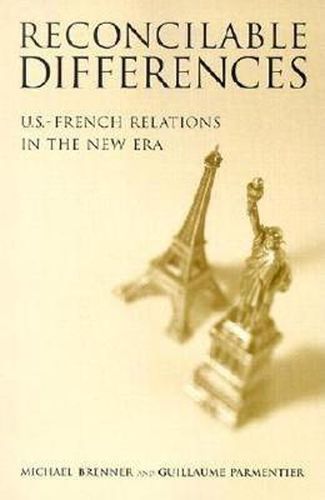 Cover image for Reconcilable Differences: U.S.-French Relations in the New Era