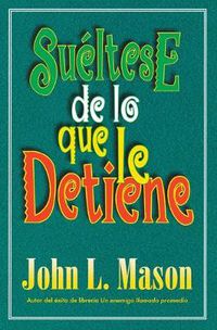 Cover image for Sueltese de lo que le detiene