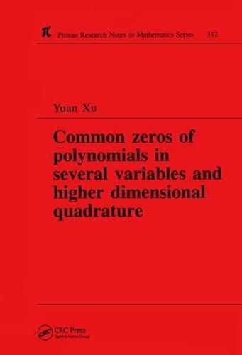 Cover image for Common Zeros of Polynominals in Several Variables and Higher Dimensional Quadrature