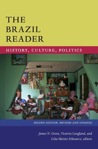Cover image for The Brazil Reader: History, Culture, Politics