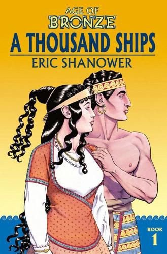 Cover image for Age of Bronze Volume 1: A Thousand Ships (New Edition)