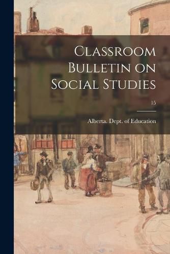 Cover image for Classroom Bulletin on Social Studies; 15