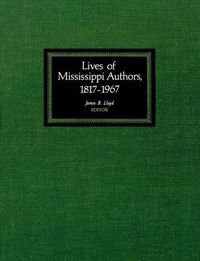 Cover image for Lives of Mississippi Authors, 1817-1967