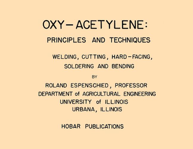Cover image for Oxy-Acetylene: Principles and Techniques - A Hobar Transparency Master Set