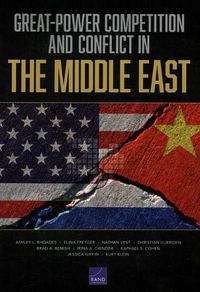 Cover image for Great-Power Competition and Conflict in the Middle East