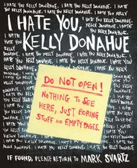 Cover image for I Hate You, Kelly Donahue