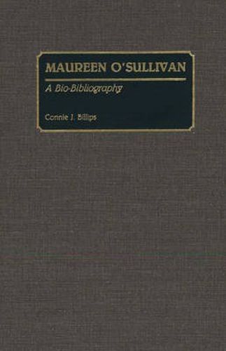 Cover image for Maureen O'Sullivan: A Bio-Bibliography