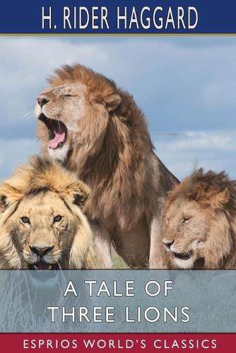 Cover image for A Tale of Three Lions (Esprios Classics)