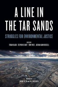 Cover image for A Line In The Tar Sands: Struggles fo Environmental Justice