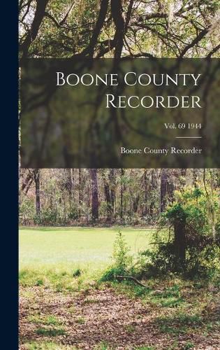 Cover image for Boone County Recorder; Vol. 69 1944