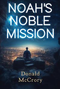 Cover image for Noah's Noble Mission