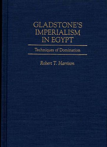 Gladstone's Imperialism in Egypt: Techniques of Domination