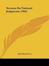 Cover image for Sermon on National Judgments (1843)