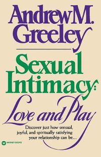 Cover image for Sexual Intimacy: Love and Play