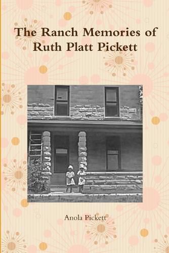 Cover image for The Ranch Memories of Ruth Platt Pickett