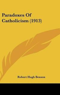 Cover image for Paradoxes of Catholicism (1913)