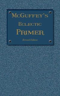 Cover image for McGuffey Eclectic Primer: Revised Edition (1879)