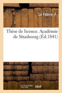 Cover image for These de Licence. Academie de Strasbourg