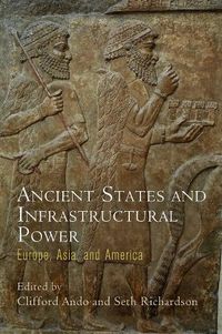 Cover image for Ancient States and Infrastructural Power: Europe, Asia, and America