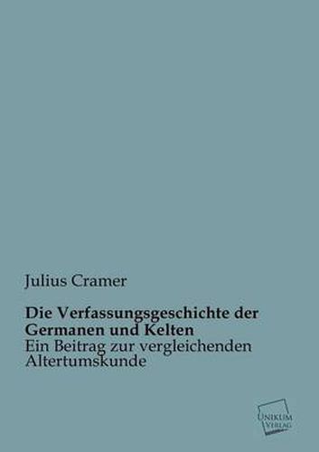 Cover image for Die Verfassungsgeschichte Der Germanen Und Kelten