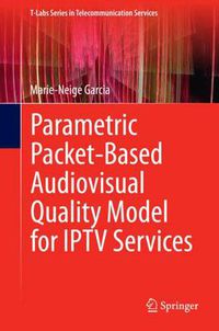 Cover image for Parametric Packet-based Audiovisual Quality Model for IPTV services