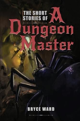 Cover image for The Short Stories Of A Dungeon Master