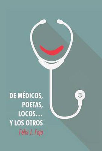 Cover image for de Medicos, Poetas, Locos... y Los Otros