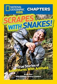 Cover image for National Geographic Kids Chapters: Scrapes With Snakes: True Stories of Adventures with Animals
