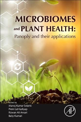 Cover image for Microbiomes and Plant Health: Panoply and Their Applications