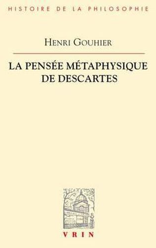 La Pensee Metaphysique de Descartes