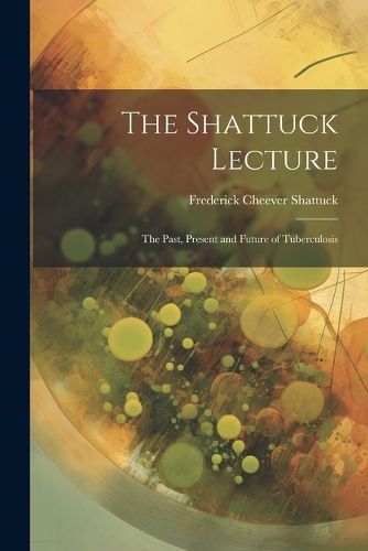 Cover image for The Shattuck Lecture