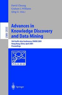 Cover image for Advances in Knowledge Discovery and Data Mining: 5th Pacific-Asia Conference, PAKDD 2001 Hong Kong, China, April 16-18, 2001. Proceedings