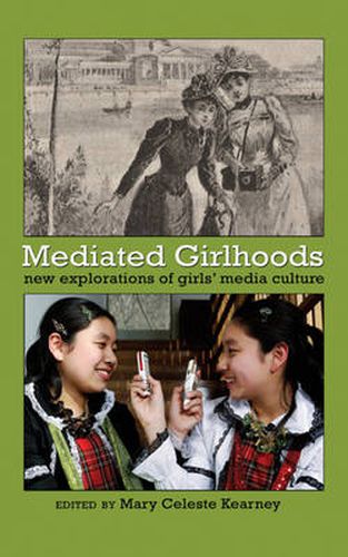 Cover image for Mediated Girlhoods: New Explorations of Girls' Media Culture