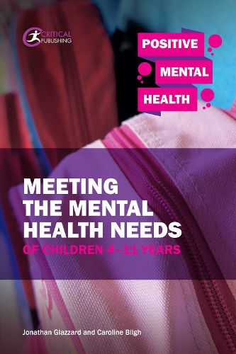 Cover image for Meeting the Mental Health Needs of Children 4-11 Years