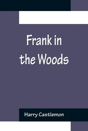 Cover image for Frank in the Woods