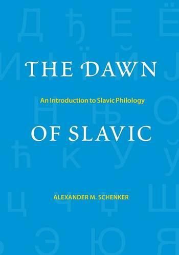 Cover image for The Dawn of Slavic: An Introduction to Slavic Philology