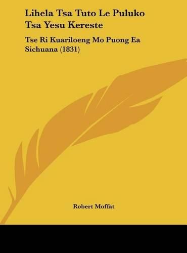 Lihela Tsa Tuto Le Puluko Tsa Yesu Kereste: Tse Ri Kuariloeng Mo Puong EA Sichuana (1831)