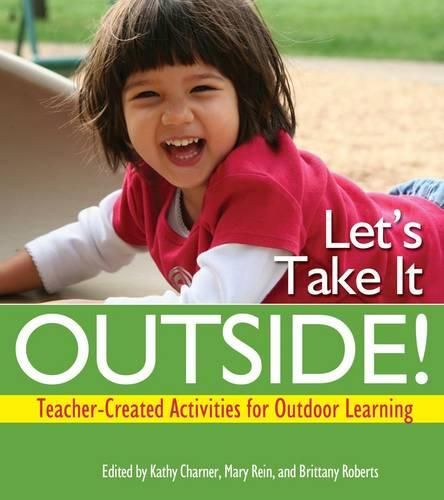 Cover image for Let's Take it Outside!: Teacher-created Activities for Outdoor Learning