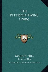 Cover image for The Pettison Twins (1906)