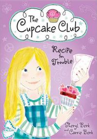 Cover image for Recipe for Trouble: The Cupcake Club