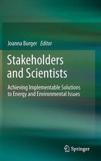 Cover image for Stakeholders and Scientists: Achieving Implementable Solutions to Energy and Environmental Issues